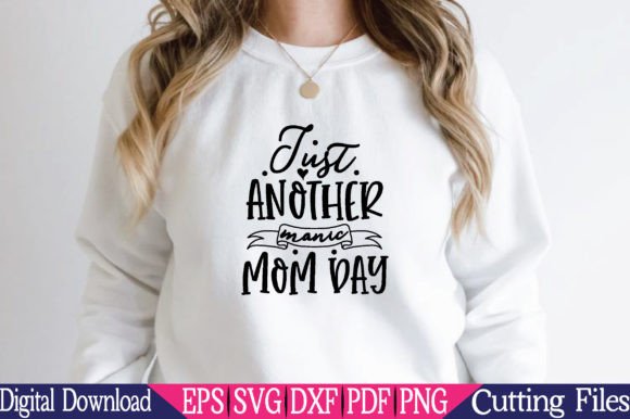 Download Just Another Manic Mom Day Svg,cut File - Mom day svg Collection