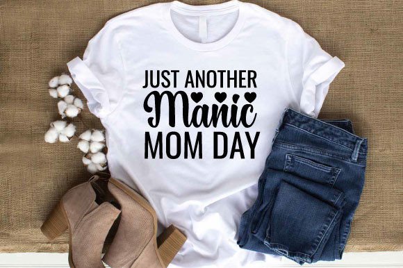 Download Just Another Manic Mom Day Svg Design - Mom day svg Collection