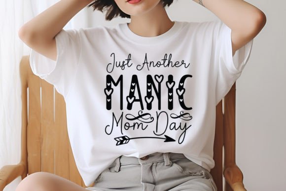 Download Just Another Manic Mom Day SVG Design - Mom day svg Collection